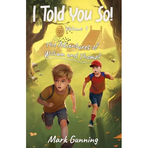 I Told You So!: The Adventures of William and Thomas - Paperback