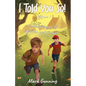 I Told You So!: The Adventures of William and Thomas - Paperback