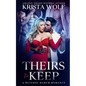 Theirs to Keep - A Reverse Harem Romance - Paperback