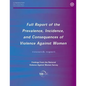 Full Report of the Prevalence, Incidence, and Consequences of Violence Against Women - Paperback