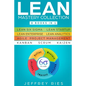 Lean Mastery Collection: 8 Books in 1 - Lean Six Sigma, Lean Startup, Lean Enterprise, Lean Analytics, Agile Project Management, Kanban, Scrum, Kaizen - Paperback