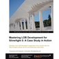 Mastering Lob Development for Silverlight 5: A Case Study in Action - Paperback