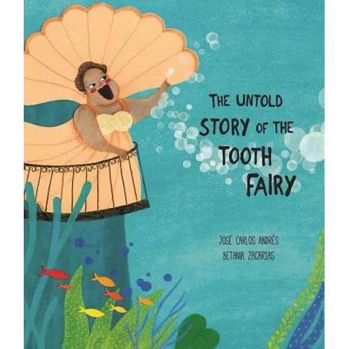 The Untold Story of the Tooth Fairy - Hardcover