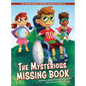 The Adventures of Incredi-Wheels & Triple S: The Mysterious Missing Book - Hardcover