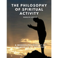 The Philosophy of Spiritual Activity - A Modern Philosophy of Life Develop by Scientific Methods - Paperback