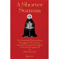 A Shorter Summa: The Essential Philosophical Passages of St. Thomas Aquinas' Summa Theologica Edited and Explained for Beginners - Paperback