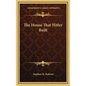 The House That Hitler Built - Hardcover