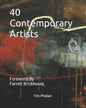 40 Contemporary Artists: Foreword By Farrell Brickhouse - Paperback