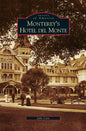 Monterey's Hotel del Monte - Hardcover