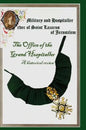 The Military & Hospital Order of St Lazarus of Jerusalem: The Office of the Grand Hospitaller: A historical review - Hardcover