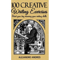 100 creative writing exercises: Start your day warming your writing skills - Paperback
