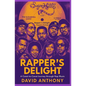 Rapper's Delight: A Coast to Coast Journey through Rap Music - Paperback