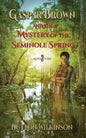 Gaspar Brown and the Mystery of the Seminole Spring - Paperback