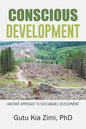 Conscious Development: Another Approach to Sustainable Development - Paperback