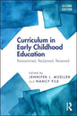 Curriculum in Early Childhood Education: Re-Examined, Reclaimed, Renewed - Paperback
