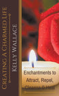 Creating A Charmed Life - Paperback