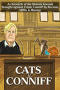 Cats V. Conniff: A chronicle of the historic lawsuit brought against Frank Conniff by his cats, Millie & Barney - Paperback