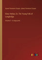 Elinor Wyllys; Or, The Young Folk of Longbridge: Volume 2 - in large print - Paperback