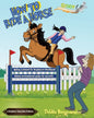 How To Ride A Horse: Giddy Up Beginner Books (2): Riding Lessons for Beginners - Paperback