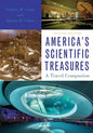 America's Scientific Treasures: A Travel Companion - Paperback