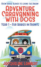 Year 1 - Fur Babies in France: From Wage Slaves to Living the Dream - Paperback