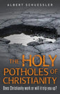 The Holy Potholes of Christianity: Does Christianity Work or Will It Trip You Up? - Paperback