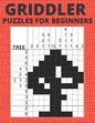 Griddler Puzzles For Beginners: Nonogram Hanjie Picross Puzzles Book - Paperback