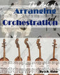 The Art of Arranging and Orchestration - Paperback
