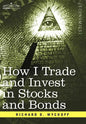 How I Trade and Invest in Stocks and Bonds - Hardcover