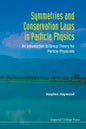Symmetries and Conservation Laws in Particle Physics: An Introduction to Group Theory for Particle Physicists - Paperback