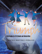 Triumph: A Curriculum for All Schools and Universities - Paperback