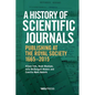 A History of Scientific Journals: Publishing at the Royal Society, 1665-2015 - Paperback