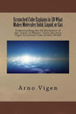 Scrunched Cube Explains in 3D What Makes Molecules Solid, Liquid, or Gas: Understanding the 3D Mechanics of the ?States of Matter? Given the Arno Vige - Paperback