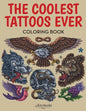 The Coolest Tattoos Ever Coloring Book - Paperback