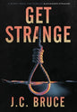 Get Strange - Hardcover