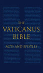 The Vaticanus Bible: ACTS AND EPISTLES: A Modified Pseudofacsimile of Acts-Hebrews 9:14 as found in the Greek New Testament of Codex Vaticanus (Vat.gr - Hardcover