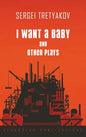 I Want a Baby and Other Plays - Hardcover