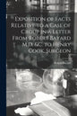 Exposition of Facts Relative to a Case of Croup in a Letter From Robert Bayard M.D. &c. to Henry Cook, Surgeon [microform] - Paperback