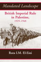 Mandated Landscape: British Imperial Rule in Palestine 1929-1948 - Paperback