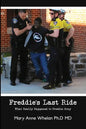 Freddie's Last Ride: "What Really Happened to Freddie Gray?" - Paperback