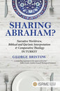 Sharing Abraham?: Narrative Worldview, Biblical and Qur'anic Interpretation & Comparative Theology in Turkey - Paperback