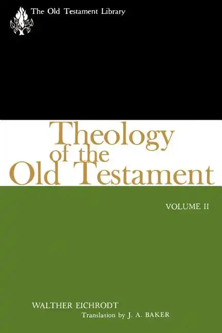 Theology of the Old Testament: Volume II - Paperback