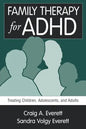 Family Therapy for ADHD: Treating Children, Adolescents, and Adults - Paperback