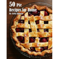 50 Pie Recipes for Home - Paperback