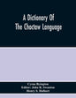 A Dictionary Of The Choctaw Language - Paperback