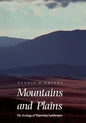 Mountains and Plains: The Ecology of Wyoming Landscapes - Paperback