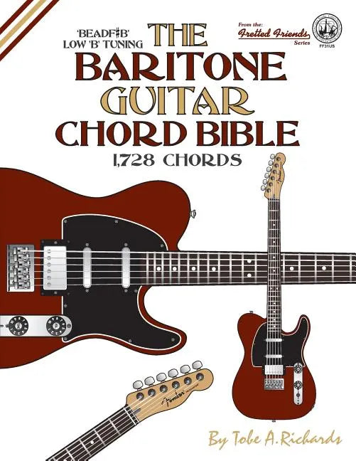 The Baritone Guitar Chord Bible: Low B Tuning 1,728 Chords - Paperback