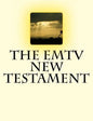 The EMTV NEW TESTAMENT - Paperback