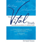 The Vital Truth: Accessing the Possibilities of Unlimited Health - Paperback