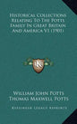 Historical Collections Relating To The Potts Family In Great Britain And America V1 (1901) - Hardcover